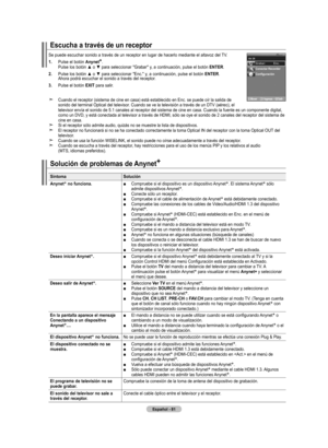 Page 271
Español - 
Escucha a través de un receptor Se puede escuchar sonido a través de un receptor en lugar de hacerlo mediante el altavoz del TV.
.   Pulse el botón anynet+. Pulse	 los	botón	 ▲	o	▼	 para	 seleccionar	"Grabar" y, a continuación, pulse el botón EntEr.
.		
Pulse	 los	botón	 ▲	o	▼	 para	 seleccionar	 "Enc."	y,	a	continuación,	 pulse	el	botón	EntEr. Ahora podrá escuchar el sonido a través del receptor.
.  Pulse el botón ExIt para salir.
    Cuando el...