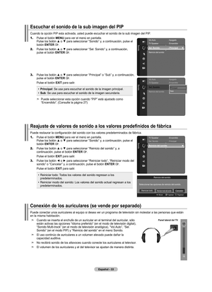 Page 119Español - 
Escuchar el sonido de la sub imagen del PIP
Cuando la opción PIP esta activada, usted puede escuchar el sonido de la sub imagen del PIP.
1.
   Pulse el botón MENU para ver el menú en pantalla.  
Pulse los botón ▲ o ▼ para seleccionar “Sonido” y, a continuación, pulse el 
botón ENTER 
.
2.    Pulse los botón ▲ o ▼ para seleccionar “Sel. Sonido” y, a continuación, pulse el botón  ENTER .
3.   Pulse los botón ▲ o ▼ para seleccionar “Principal” o “Sub” y, a continuación, pulse el botón...