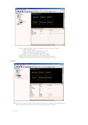 Page 98 Source 
 
  
   
   
zEffect: Selects the type of effect to be applied when the Text area is created. {None: No effect is used.  {Slide: The Text area is created while it is moving.  {Block: The Text area is created with blocks.  {Fade In: The Text area fades in when it is created.  zEffect Speed: Adjusts the speed of an effect being created.  zEffect Direction: Sets the direction when the Slide effect is selected.  zEffect Size: Sets the size of the blocks when the Block effect is selected.  
More than...