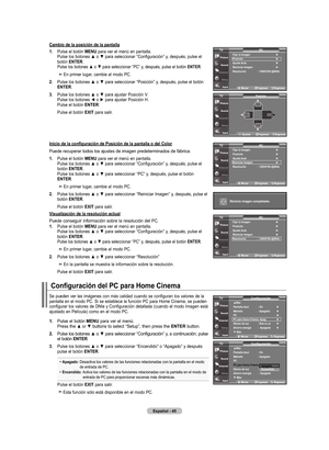 Page 123
Español - 
Cambio de la posición de la pantalla
.   Pulse el botón  mEnu
 para ver el menú en pantalla. Pulse los botones ▲ o ▼ para seleccionar “Configuración” y, después, pulse el botón EntEr. Pulse los botones ▲ o ▼ para seleccionar “PC” y, después, pulse el botón  EntEr.
   En primer lugar, cambie al modo PC.
.   
Pulse los botones ▲ o ▼ para seleccionar “Posición” y, después, pulse el botón 
EntEr
.
.    Pulse los botones ▲ o ▼ para ajustar Posición V.
 Pulse los botones ◄...