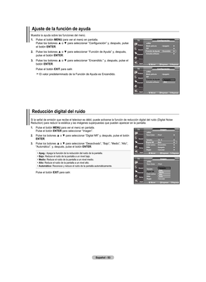 Page 131
Español - 
.  
Pulse el botón  mEnu para ver el menú en pantalla. Pulse los botones ▲ o ▼ para seleccionar “Configuración” y, después, pulse el botón EntEr.
.   
Pulse los botones ▲ o ▼ para seleccionar “Función de Ayuda” y, después, 
pulse el botón  EntEr.
.   
Pulse los botones ▲ o ▼ para seleccionar “Encendido.” y, después, pulse el 
botón  EntEr.
    Pulse el botón  ExIt
 para salir.
   El valor predeterminado de la Función de Ayuda es Encendido.
ajuste de la función de...