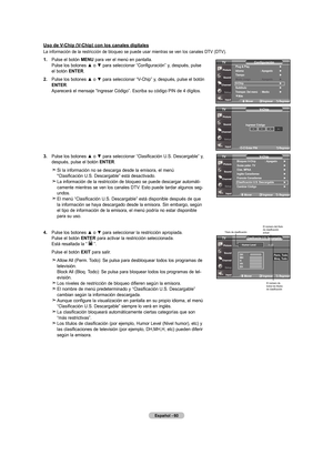 Page 138
Español - 60
.  
Pulse el botón  mEnu para ver el menú en pantalla. Pulse los botones ▲ o ▼ para seleccionar “Configuración” y, después, pulse el botón EntEr.
.   
Pulse los botones ▲ o ▼ para seleccionar “V-Chip” y, después, pulse el botón 
EntEr
. Aparecerá el mensaje “Ingresar Código”. Escriba su código PIN de 4 dígitos.
.    Pulse los botones ▲ o ▼ para seleccionar “Clasificación U.S. Descargable” y, 
después, pulse el botón  EntEr.
    Si la información no se descarga desde la...