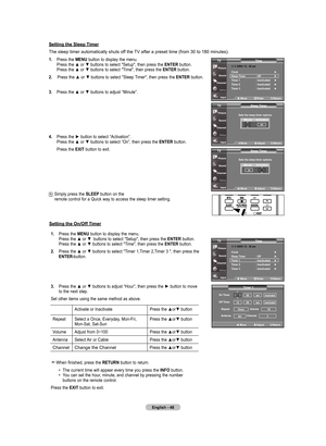 Page 50
English - 
Setting the Sleep timer
The	sleep	timer	automatically	shuts	off	the	 TV	after	a	preset	time	(from	30	to	180	minutes).
. Press	 the	mEnu  button	to	display	 the	menu.	
	 	 Press	 the	▲	or	▼	 buttons	 to	select	 "Setup",	 then	press	 the	EntEr
 button.	
	 	 Press	 the	▲	or	▼	 buttons	 to	select	 "Time",	 then	press	 the	EntEr
 button.
.  Press	 the	▲	or	▼	 buttons	 to	select	 "Sleep	 Timer",	 then	press	 the	EntEr 	button.
.  Press	 the	▲	or	▼...