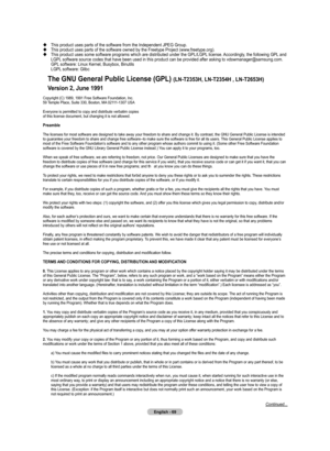 Page 71
English - 6
Continued...
the Gnu General public license (Gpl) (ln-th, ln-th , ln-t6h)
Version , June 
Copyright	(C)	1989,	1991	Free	Software	Foundation,	Inc.
59	Temple	Place,	Suite	330,	Boston,	MA 	02111-1307	USA
Everyone	is	permitted	to	copy	and	distribute	verbatim	copies
of	this	license	document,	but	changing	it	is	not	allowed.
preamble
The	licenses	for	most	software	are	designed	to	take	away	your	freedom	to	share	and...