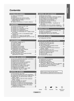 Page 79
Contenido
SímboloPulseImportanteNotaBotón de una pulsación
Español
InformaCIón GEnEral
  Listado de características  ..........................................  2    Accesorios..................................................................  2    Aspecto general del panel de control  .....................  3    Aspecto general del panel de conexiones 
    (Dependiendo del modelo).........................................  4    Mando a distancia  ......................................................  5...