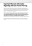 Page 22
Important Warranty Information
Regarding Television Format Viewing
Wide screen format PDP Displays (16:9, the aspect ratio of the screen width to height) are primarily
designed to view wide screen format full-motion video. The images displayed on them should primarily be
in the wide screen 16:9 ratio format, or expanded to fill the screen if your model offers this feature and the
images are constantly moving. Displaying stationary graphics and images on screen, such as the dark
side-bars on nonexpanded...