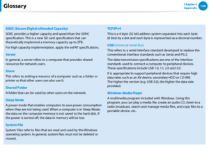 Page 137136Chapter 6 
Appendix
SDXC (Secure Digital eXtended Capacity) 
SDXC provides a higher capacity and speed than the SDHC 
specification. This is a new SD card specification that can 
theoretically implement a memory capacity up to 2TB.
For high capacity implementation, apply the exFAT specifications.
Server
In general, a server refers to a computer that provides shared 
resources for network users.
Share
This refers to setting a resource of a computer such as a folder or 
printer so that other users can...