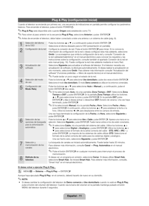 Page 36Español - 11
Plug & Play (configu\lración inicial)
Cuando el televisor\y se enciende por pr\yimera vez, una sec\yuencia de indicacio\ynes en pantalla pe\yrmite configurar lo\ys parámetros 
básicos\b Para encen\yder el televisor, pulse el botón 