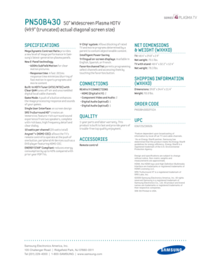 Page 2Samsung Electronics America, Inc.
105 Challenger Road  |  Ridgefi eld Park, NJ 07660-0511
Tel (201) 229-4000  |  1-800-SAMSUNG  |  www.samsung.com
V-Chip1 system: Al lows block ing of rated 
T V and mov ie programs determined by a 
parent to contain object ionable content .
Intel ligent Power Sav ing
Tr ilingual on-screen displays:
 Available in 
English, Spanish, or French.
Favorite channel list permits programming 
select channels and accessing them by 
touching the favor ites button.
CONNECTIONS
RE AR...