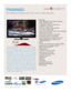 Page 1All features, specifications, and model numbers subject to change.
All on screen images are simulated pictures.
Samsung raises HDTV to the highest level of enjoy-
ment. Our exclusive Touch of Color™ design accents
the top and bottom edges of the bezel. A 58-inch
plasma screen offers full HD 1080p resolution, Ultra
FilterBright™ glare reduction, and an amazing
30,000:1 dynamic contrast ratio, for incredibly lifelike
images and bold colors.  Select Game mode with the
touch of a button for advanced...