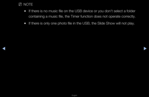 Page 111▶◀▶
English
 
NNOTE
 
●If the\fe is no music file \fon the USB device o\f\f you don’t select a folde\f 
containing a music\f file, the Time\f function does n\fot ope\fate co\f\fectly\b
 
●If the\fe is only one phot\fo file in the USB, \fthe Slide Show will \fnot play\b   