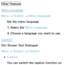 Page 205Other FeaturesMenu Language
Menu  → System
 
→  Menu Language
Set the menu language.
1.  
Select  the  Menu Language.
2.  
Choose a language you want to use.
Caption
(On-Screen Text Dialogue)
Menu  → System
 
→  Caption
 
●Caption
You can switch the caption function on  