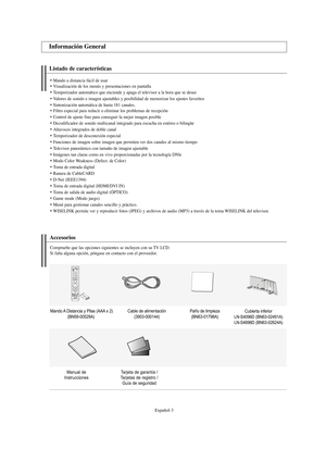 Page 257Español-3
Listado de características
Mando a distancia fácil de usarVisualización de los menús y presentaciones en pantalla
Temporizador automático que enciende y apaga el televisor a la hora que se desee
Valores de sonido e imagen ajustables y posibilidad de memorizar los ajustes favoritos
Sintonización automática de hasta 181 canales.Filtro especial para reducir o eliminar los problemas de recepción
Control de ajuste fino para conseguir la mejor imagen posible
Decodificador de sonido multicanal...