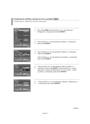 Page 327Español-73
Visualización de subtítulos (mensajes de texto en pantalla)
1
Pulse el botón MENU. Pulse los botones  o  para seleccionar 
“Configuración”, y después pulse el botón 
ENTER.
2
Pulse los botones  o  para seleccionar “Subtítulo” y, a continuación, 
pulse el botón 
ENTER.
3
Pulse los botones  o  para seleccionar “Subtítulo” y, a continuación, 
pulse el botón 
ENTER.
Pulse los botones  o  para seleccionar “Encendido” y, a continuación, 
pulse el botón 
ENTER.
4
Pulse los botones  o  para...