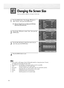 Page 52Changing the Screen Size
Screen size selection depends on the type of video input.
52
1
Press the MENU button. Press the ▲or ▼button to
select “Picture”, then press the ENTER button.
2
Press the ▲or ▼button to select “Size”, then press the
ENTER button.
3
Press the œor √button to select the screen size you
want, then press the ENTER button.
4 
Press the MENU button to exit.
Notes
•
If you watch a still image or the 4:3 (Normal) mode for a long time (over 2 hours), 
an image may be burned onto the...