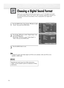 Page 721 
Press the MENU button. Press the ▲or ▼button to select
“Sound”, then press the ENTER button.
2
Press the ▲or ▼button to select “Digital Output”, then
press the ENTER button. 
Press the ▲or ▼button to select “Dolby Digital” or 
“PCM”, then press the ENTER button.
3
Press the MENU button to exit.
Note
•In Digital TV mode, both Dolby Digital and PCM can be selected, while only PCM can be 
selected in HDMI mode.
Choosing a Digital Sound Format
Digital sound can be output from the rear panel connector on...