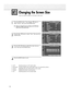 Page 56Changing the Screen Size
Screen size selection depends on the type of video input.
56
1
Press the MENU button. Press the ▲or ▼button to
select “Picture”, then press the ENTER button.
2
Press the ▲or ▼button to select “Size”, then press the
ENTER button.
3
Press the œor √button to select the screen size you
want, then press the ENTER button.
4 
Press the MENU button to exit.
•16:9  : Sets the picture to 16:9 wide mode.
•Panorama  : Use this mode for the wide aspect ratio of a panoramic picture.
•Zoom1  :...