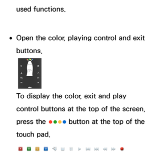 Page 625used functions.
 
●Open the color, playing control and exit 
buttons.
To display the color, exit and play 
control buttons at the top of the screen, 
press the 
∏∏∏∏ button at the top of the 
touch pad. 