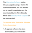 Page 242The Alternative Software option 
lets you upgrade using a file the TV 
downloaded earlier, but you decided 
not to install immediately, or a file 
downloaded by the TV in Standby 
Mode (See Standby Mode Upgrade on 
the next section).
To upgrade using  Alternative Software, 
follow these steps:
1.  
If upgrade software has been 
downloaded, you will see the  