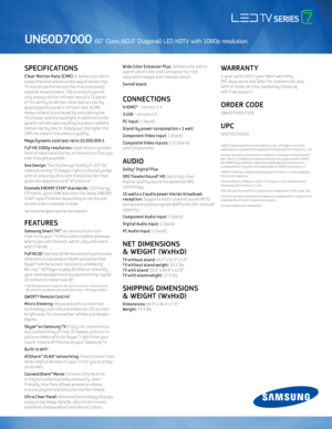 Page 2SPeCIFIC aTIONS 
C lea\b Mot ion Rate (CMR\f is S amsung’s mor e 
comprehensive and accurate \fay of measuring   
T \b mot ion performance than the prev iously  
used Hz measurement . The prev ious system  
only measured the refresh rate of a T \b panel.  
A T \b’s ability to deliver clear mot ion clar ity  
goes beyond a panel’s refresh rate. A CMR 
measurement is achieved by calculat ing the  
T \b chipset and the backlight in addit ion to the 
panel’s refresh rate resulting in a more realistic 
motion...