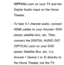 Page 584(OPTICAL) port on your TV and the 
Digital Audio Input on the Home 
Theater.
 
– To hear 5.1 channel audio, connect 
HDMI cables to your Anynet+ DVD 
player, satellite box, etc. Then, 
connect the DIGITAL AUDIO OUT 
(OPTICAL) port on your DVD 
player, Satellite Box, etc. (i.e. 
Anynet + Device 1 or 2) directly to 
the Home Theater, not the TV. 