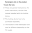 Page 701Kensington slot on the product.
4.  
Lock the lock.
 
NThese are general instructions. For 
exact instructions, see the User 
manual supplied with the locking 
device.
 
NThe locking device has to be 
purchased separately.
 
NThe location of the Kensington slot 
may be different depending on the 
TV model. 