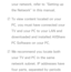 Page 457your network, refer to “Setting up 
the Network” in this manual.
 
NTo view content located on your 
PC, you must have connected your 
TV and your PC to your LAN and 
downloaded and installed AllShare 
PC Software on your PC.
 
NWe recommend you locate both 
your TV and PC in the same 
network subnet. IP addresses have 
four parts, separated by periods  