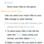 Page 516 
●Genre
Sorts music files by the genre.
Send your music files Lets you send your music files to your 
Web storage or other devices.
 
NIf you want to use this function, you 
should log in the Smart Hub .
1.  
To send music files in the file list, 
open the Tools menu using your 
remote, and then select Send.
2.  
Select a music file you want to send.  