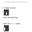 Page 623top to bottom, or bottom to top.
 
●To Select an item
Press the Touch Pad.
 
●Open the History  screen. 