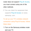 Page 149router does not support Plug & Access, 
you must connect using one of the 
other methods.
 
NYou can check for equipment that 
supports Plug & Access on www.
samsung. com.
To set up your TV's wireless network 
connection using Plug & Access, follow 
these steps: 1.  
Turn on the Samsung wireless router 
and your TV. 