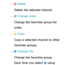 Page 26 
– a Delete
Delete the selected channel.
 
– b Change order
Change the favorites group list 
order.
 
– { Copy
Copy a selected channel to other 
favorites groups.
 
– } Change Fav.
Change the favorites group. 
Each time you select 
} using  