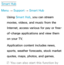 Page 284Smart Hub
Menu  → Support 
→ Smart Hub
Using Smart Hub , you can stream 
movies, videos, and music from the 
Internet, access various for pay or free-
of-charge applications and view them 
on your TV. 
Application content includes news, 
sports, weather forecasts, stock market 
quotes, maps, photos, and games.
 
NYou can also start this function by  