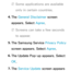 Page 289 
NSome applications are available 
only in certain countries.
4.  
The  General Disclaimer screen 
appears. Select Agree .
 
NScreens can take a few seconds 
to appear.
5.  
The Samsung Service Privacy Policy 
screen appears. Select Agree .
6.  
The Update Pop-up appears. Select 
OK.
7.  
The  Service Update screen appears  