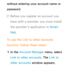 Page 330without entering your account name or 
password.
 
NBefore you register an account you 
have with a provider, you must install 
the provider's application in Smart 
Hub.
To use the Link to other accounts 
function, follow these steps: 1.  
In  the  Account Manager menu, select 
Link to other accounts. The Link to 
other accounts window appears. 