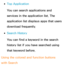 Page 353 
●Top Application
You can search applications and 
services in the application list. The 
application list displays apps that users 
download frequently.
 
●Search History
You can find a keyword in the search 
history list if you have searched using 
that keyword before.
Using the colored and function buttons 
with Search 