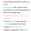 Page 355Keyword Recommendation function on 
or off.
Search Scope: Sets a search scope. 
The default is to use all the applications 
listed on the Scope page.To customize a search scope, follow 
these steps:
1.  
On  the  Search screen, open the 
Tools menu using your remote.
2.  
Select  General Settings.
3.  
Select an application in the Search  