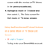 Page 370screen with the movies or TV shows 
in the genre you selected.
4.  
Highlight a movie or TV show and 
then select it. The Data screen for 
that movie or TV show appears.
Using the Function and Colored Buttons 
on a Genre Movie or TV Show List 
Screen
 
●a  Login / 
Logout
To log in to your Smart Hub account  