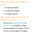 Page 42 Display Icons Used in the Channel List 
screens 
: An analog channel.
 
: A reserved program.
 
: A locked channel.
Using Schedule Viewing  in Channel List 
(digital channels only)
 You can use Schedule Viewing in 
Channel List to schedule a digital 
channel program for viewing. The TV 
will turn on and display the digital  