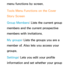 Page 423menu functions by screen.
Tools Menu Functions on the Cover 
Story Screen
Group Members: Lists the current group 
members and the current prospective 
members with invitations.
My groups: Lists the groups you are a 
member of. Also lets you access your 
groups.
Settings: Lets you edit your profile 
information and set whether your group  