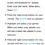 Page 431screen and keyboard re- appear. 
Enter your last name. When done, 
Select OK.
4.  
Press the right arrow button on your 
remote. The Gender pop-up appears.
5.  
Highlight and select your gender. 
When you select your gender, you 
will see a black dot appear in your 
selection.
6.  
Press the right arrow button on your 
remote until the Date of birth pop-up  