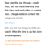 Page 452have used the app through a graph. 
Also, lets you check how long your 
kids have used each video or content 
item. Change a date or content title 
using your remote.
Set Alarm
Lets you set how long your kids can 
watch. When the time is up, the alarm 
window appears.
To set the time your kids can watch, 
follow these steps: 