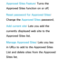 Page 475Approved Sites Feature: Turns the 
Approved Sites function on or off.
Reset password for Approved Sites: 
Change the Approved Sites password.
Add current site: Lets you add the 
currently displayed web site to the 
Approved Sites list.
Manage Approved Sites: Lets you key 
in URLs to add to the Approved Sites 
List and delete sites from the Approved 
Sites list. 