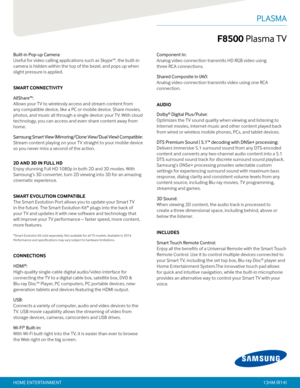 Page 3Built-in Pop-up Camera:  
Useful for video calling applications such as Skype™, the built-in 
camera is hidden within the top of the bezel, and pops up when 
slight pressure is applied. 
 
SMART CONNECTIVITY
AllShare™:  
Allows your TV to wirelessly access and stream content from 
any compatible device, like a PC or mobile device. Share movies, 
photos, and music all through a single device: your TV. With cloud 
technology, you can access and even share content away from 
home.
Samsung Smart View...