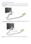 Page 171011
Composite (A/V) Connection
Refer to the diagram and connect the AV cable to the TV's AV input connectors and the device's AV 
output connectors.
If you are using the TV's AV1 input connectors, connect the device's audio output to the TV using a Y 
connector.
AV 1
If you are using the TV's AV2 input connectors, use the included AV connection adapter to connect the 
device's audio and video output to the TV.
AV 2
AV connection adapter
Once the connection has been made, press...