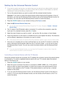 Page 433637
Setting Up the Universal Remote Control
 
"If you want to control a set-top-box, you need to have your zip code and your cable provider's name and 
location on hand before you begin. If you want to control a Blu-ray player or home theater, you need the 
manufacturer's name and the device's model number.
11 Turn on the external device you want to control with the universal remote function.
Important : If you want to control the external device without leaving the IR extender in front...