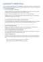 Page 251819
Connecting To a Mobile Device
You can connect a mobile device such as a smartphone or tablet directly to the TV, or connect it to the 
network and display the mobile device's screen or play its content on the TV. The kinds of connections 
you can make are listed below.
 
●Connect Using an MHL to HDMI cable
Connect the USB port of the mobile device and the HDMI port of the One Connect with an MHL 
to HDMI cable to view the mobile device's screen on the TV screen.
 
●Connect by Mirroring the...