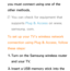 Page 151you must connect using one of the 
other methods.
 
NYou can check for equipment that 
supports Plug & Access on www.
samsung. com.
To set up your TV's wireless network 
connection using Plug & Access, follow 
these steps: 1.  
Turn on the Samsung wireless router 
and your TV.
2.  
Insert a USB memory stick into the  