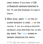 Page 396select letters. If you have a USB 
or Bluetooth keyboard attached to 
the TV, use the Keyboard to type in 
letters.
5.  
When done, select OK on the on-
screen keyboard or press 
E on the 
remote. If you are using a physical 
keyboard, press the Enter key on the 
key board. The Create  screen re-
appears displaying the memo.
 
NTo edit the memo, highlight and  