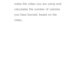 Page 437notes the video you are using and 
calculates the number of calories 
you have burned, based on the 
video. 