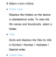 Page 5542. 
Select a sort criteria.
 
●Folder view
Displays the folders on the device 
in alphabetical order. To view the 
file names and thumbnails, select a 
folder.
 
●Title
Sorts and displays the files by title 
in Symbol / Number / Alphabet / 
Special order.
 
●Latest Date 